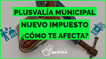 ¿Cuánto tiempo hay que vivir en un inmueble para evitar el impuesto de plusvalía?