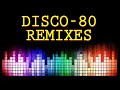 Disco-80 (New vers. &amp; Remixes) 44part.