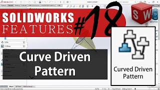 SOLIDWORKS - Curve Driven Pattern