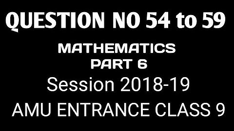 Previous years 2018-19 question paper |amu admission 2020 || part 6 || mathematics for amu aligarh