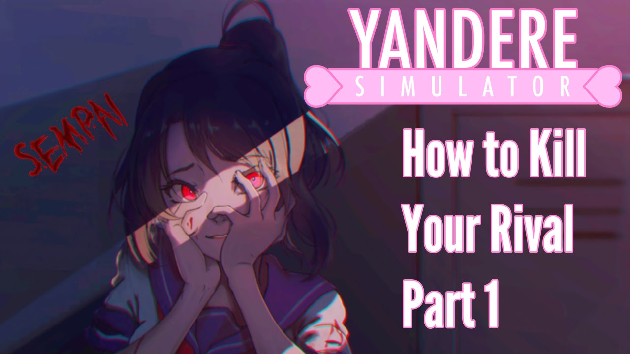 How to Kill Your Rival: Part 1 - Yandere Simulator - Episode 8 - YouTube