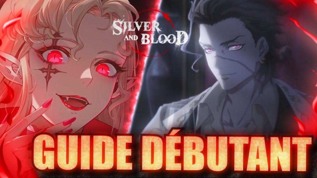 🌙GUIDE ULTIME POUR PROGRESSER SUR SILVER AND BLOOD 2025 - YouTube