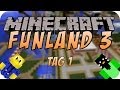 Minecraft funland 3  tag 1