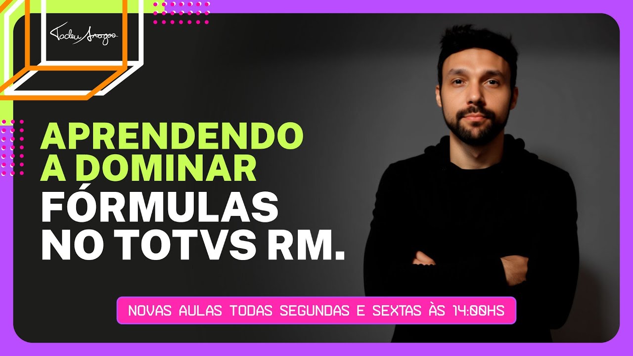 Como DOMINAR Fórmulas no TOTVS RM: A Base Essencial