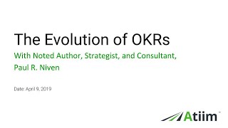 Full [Webinar] The Evolution of OKRs, with Noted Author, Strategist, and Consultant, Paul News