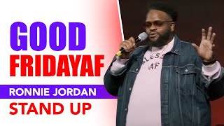 Tahir Moore hosts  “Ronnie Jordan standUp  : GoodFridayAF “