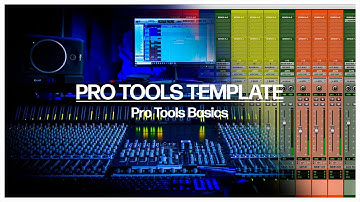 PRO TOOLS TEMPLATE - Pro Tools Basics