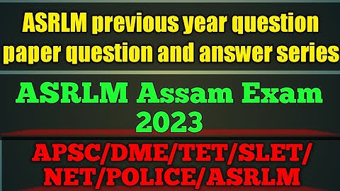 ASRLM Assam Previous year question paper for all post#ASRLM Exam#
