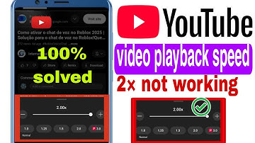Youtube Video 2x Speed Not Working Problem 2025 | Youtube Playback Speed Not Working Problem 2025