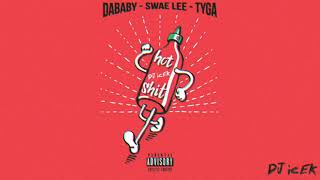 DaBaby ft. Swae Lee & Tyga - Hot Shit