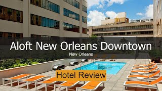 Aloft New Orleans Downtown в New Orleans