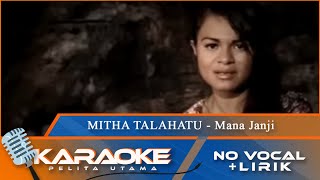 (Karaoke Version) Mitha Talahatu - MANA JANJI | No Vocal - Minus One