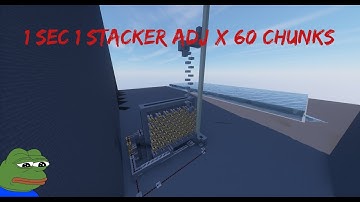 1 sec 1 stacker ADJ x 60 chunks