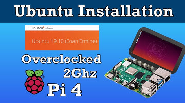 Raspberry Pi 4 Ubuntu 19.10. How to install & Overclock to 2Ghz
