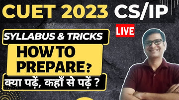 CUET 2023 | How to Prepare | CUET Syllabus 2023 Computer Science | IP CUET Syllabus | CS CUET