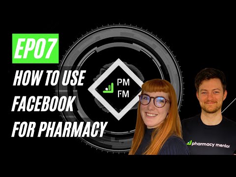 How to Use Facebook for Pharmacies - PMfm E07