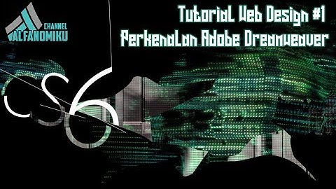 Tutorial Web Design #1 [Pengenalan Adobe Dreamweaver]