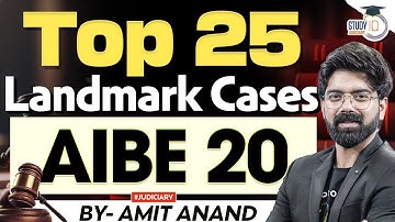 AIBE 20 Landmark Cases by Amit Sir | Must for AIBE 20 Preparation | StudyIQ Judiciary