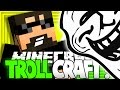 THE BIGGEST TROLL EVER DONE! in Minecraft: Troll Craft!