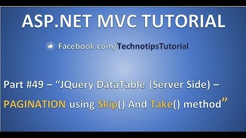 Part 49- Pagination using Skip and Take method | JQuery DataTable Server side