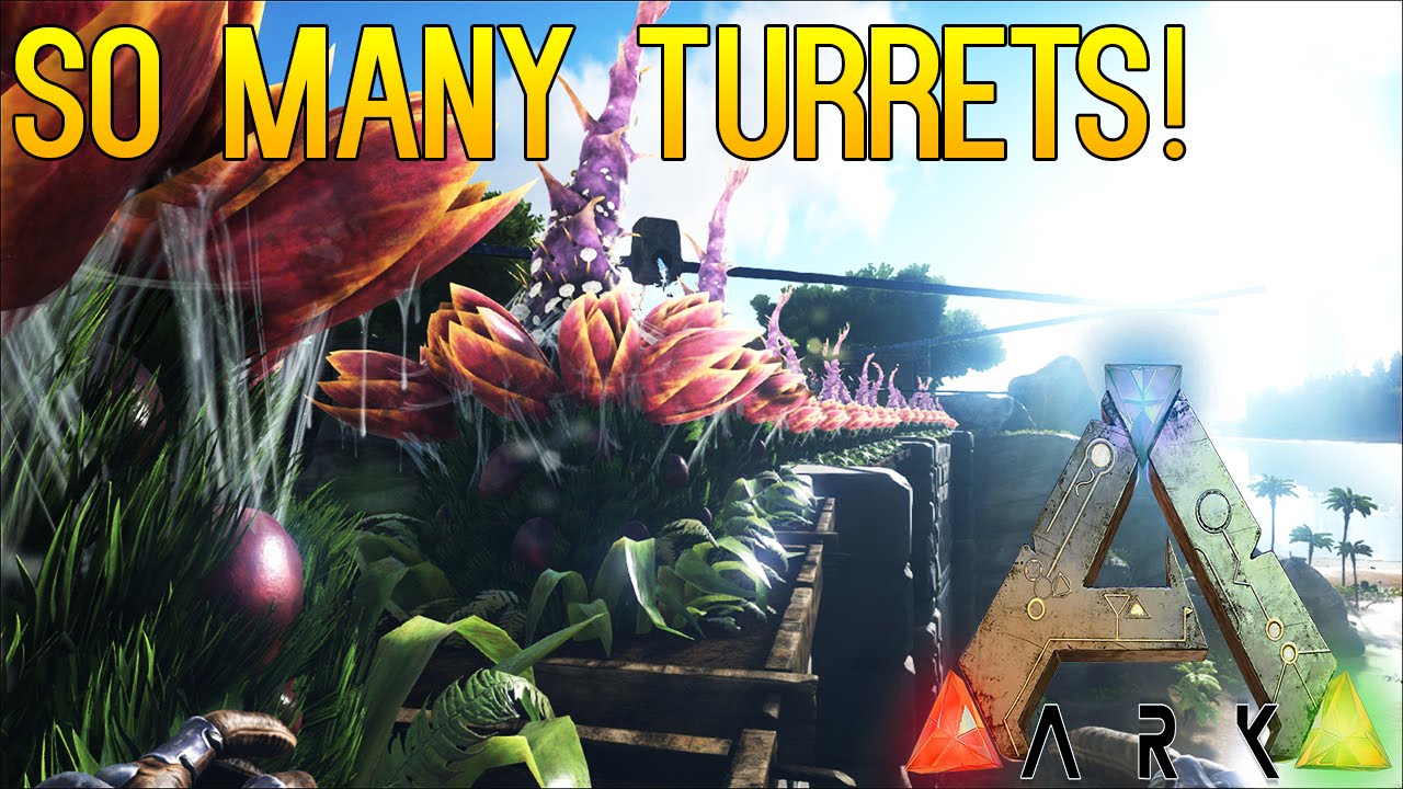 ARK SURVIVAL EVOLVED SO MANY TURRETS! PLANT TURRET OVERLOAD! YouTube