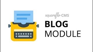 How to use the "Blog" module in Squareflo's CMS