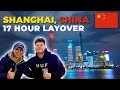 The ULTIMATE SHANGHAI LAYOVER Guide - 17 Hours 🇨🇳