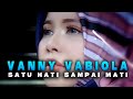 Vanny Vabiola - Satu Hati Sampai Mati (Official Music Video)