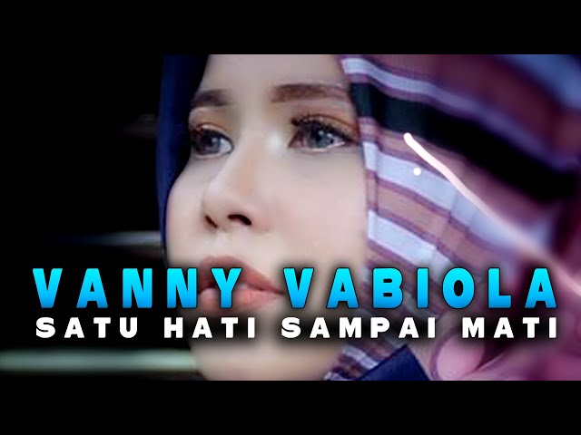 Vanny Vabiola - Satu Hati Sampai Mati (Official Music Video) class=