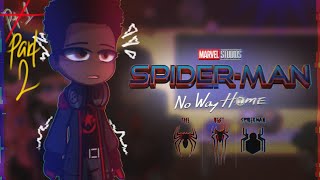 •Spider-man Across the Spider Verse react to Spider-man No Way Home• Part 2.0 (Ft. Villains)