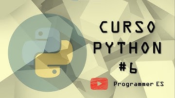 6. Condicionales y Operadores Lógicos || Curso Python || Programmer ES