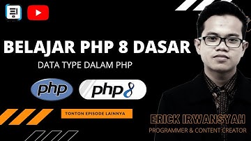4. BELAJAR PHP UNTUK PEMULA TERBARU - TIPE DATA