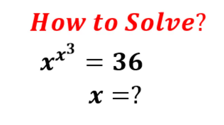 Beautiful Olympiad Exam | x^x^3=36 | Solve for x | Nice Exponential Function