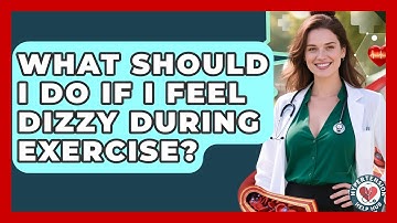 What Should I Do If I Feel Dizzy During Exercise? - Hypertension Help Hub