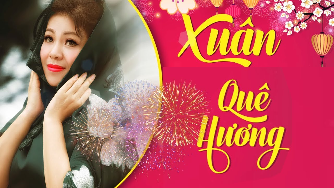 LIÊN KHÚC XUÂN QUÊ HƯƠNG - Nhạc Xuân Trữ Tình Quê Hương 2019