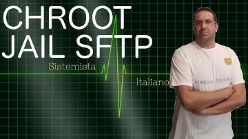 [CENTOS] - Corto #37 Chroot Jail utente sftp