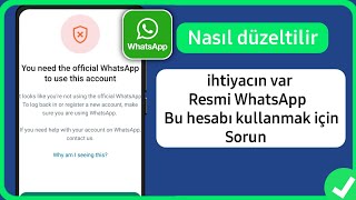 Bu Hesabı Kullanmak İçin Resmi WhatsApp'a İhtiyacınız Var Sorununu Nasıl Çözersiniz (2024)