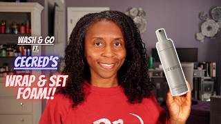 *NEW* CECRED WRAP & SET FOAM| Is This Foam Ideal For a Wash & GO?!
