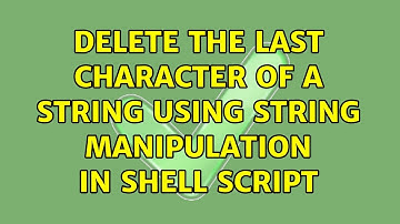 Unix & Linux: Delete the last character of a string using string manipulation in shell script