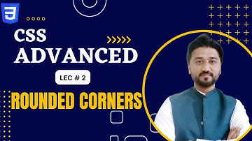 CSS Rounded Corners in Hindi /Urdu| Lec#2 | CSS Border Radius | CSS Advanced tutorial in Hindi/Urdu