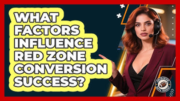 What Factors Influence Red Zone Conversion Success?