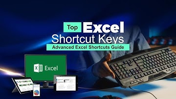 Top Excel Shortcut Keys & Quick Tips | Advanced Excel Shortcuts Guide
