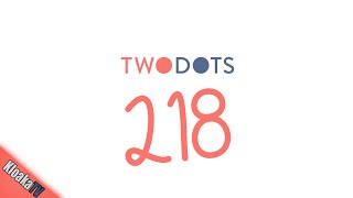 TwoDots Level 218 Gameplay Playthrough