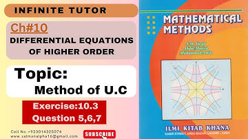 Ch#10|Ex:10.3|U.C Method|Q5,6,7|BS Math A-4|BS Physics(Math)-3|Math-A B.Sc2/ADP2|Method by SM Yusuf