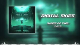 Digital Skies - Sands Of Time (Outro)
