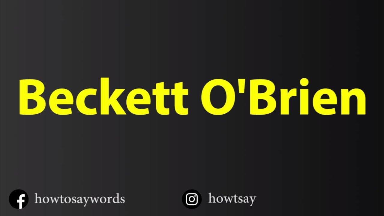 How To Pronounce Beckett O’Brien - YouTube