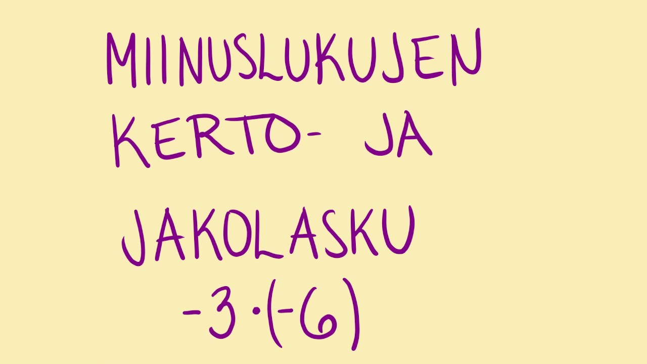 Miinusmerkkisten lukujen kerto- ja jakolasku