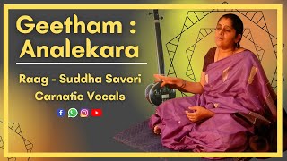 Raag - Suddha Saveri | Geetham - Analekara By Saigeetha | WeGotGuru | Learn Carnatic Vocals Online