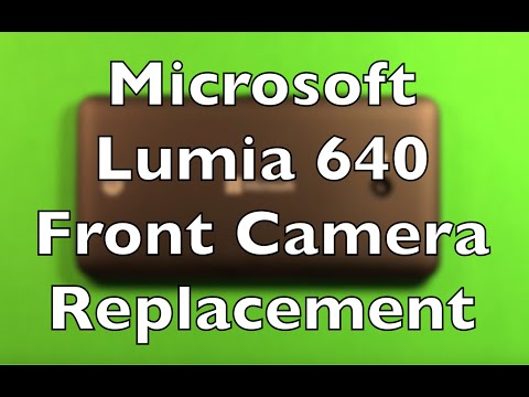 Microsoft Lumia 640 Front Camera Replacement How To Change