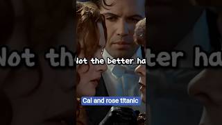 ✨ Cal and rose titanic #titanic # movie #shorts #youtube